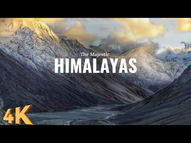 Himalayas In 4K - The Roof Of The World || Epic Cinematic Scenes