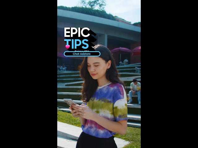 Epic Tips x Galaxy S24 Ultra: Chat Asistanı | Samsung