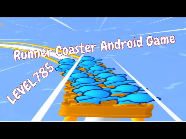 Runner Coaster Android Game All LEVELS/All Level Roller coaster.Part 74(LEVEL 785)  #runnercoaster