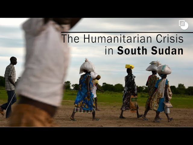 The Humanitarian Crisis in South Sudan