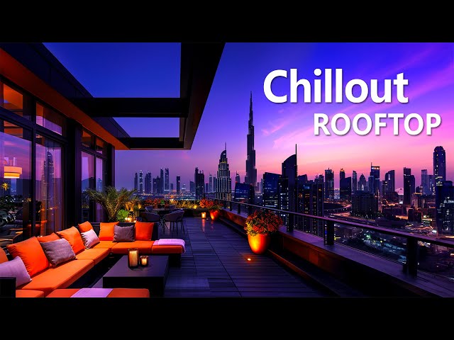 ROOFTOP LOUNGE MUSIC • Sunset At The City With Relaxing Music | Background Music for Work