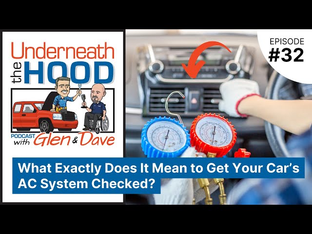 Ep. 32 - What Exactly Does It Mean to Get Your Car’s #ACSystem Checked?