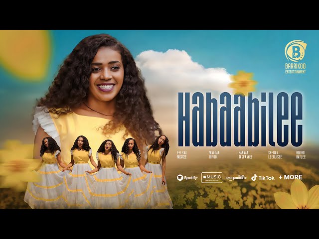 ELSA NUGUSE Oromo Music HABABILE Ft. Hana Tesfaye and Waadaa Diroo