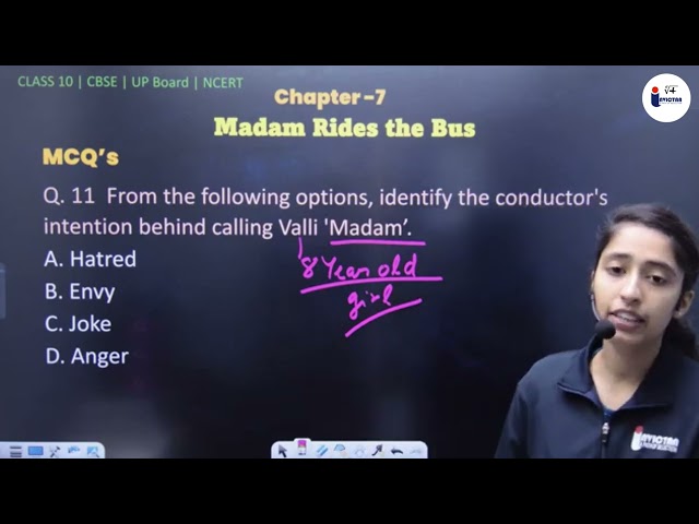 Q. 11 From the following options, identify the conductor's intention behind calling Valli 'Madam’.