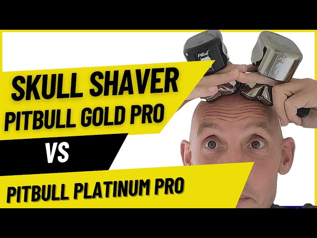 Skull Shaver Pitbull Gold Pro vs Platinum Pro - Comparing What We Get From Upgrading