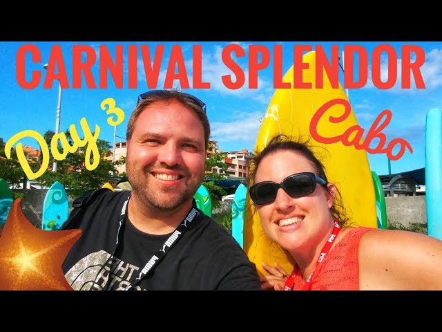 Carnival Splendor Cruise Vlog Day 3 Cabo San Lucas - Mexican Riviera