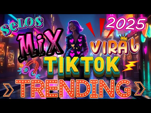 NEW TIKTOK MIX VIRAL 💃 TRENDING SELOS DANCE NONSTOP TIKTOK REMIX 2024 - 2025