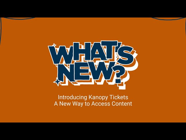 Introducing Kanopy Tickets