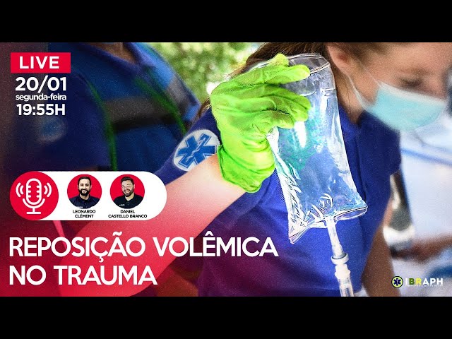 LIVE: Reposição Volêmica no Trauma.