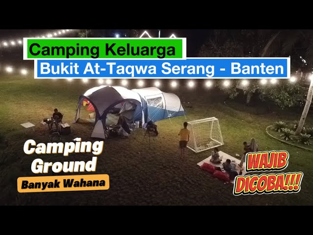 Camping Keluarga diBukit At - Taqwa Cinangka, Serang - Banten || Camping Seru Sambil Berenang