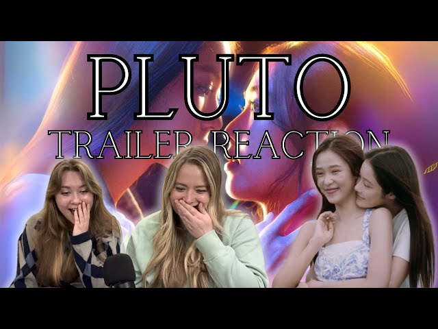 Kristen and Abby's REACTION to Pluto Trailer นิทาน ดวงดาว ความรัก