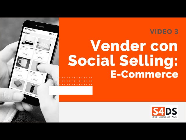 Video 3: Vender con Social Selling E-COMMERCE