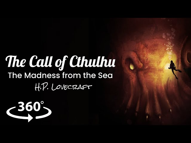 H.P. Lovecraft's The Call of Cthulhu | The Madness from the Sea | 360 VR