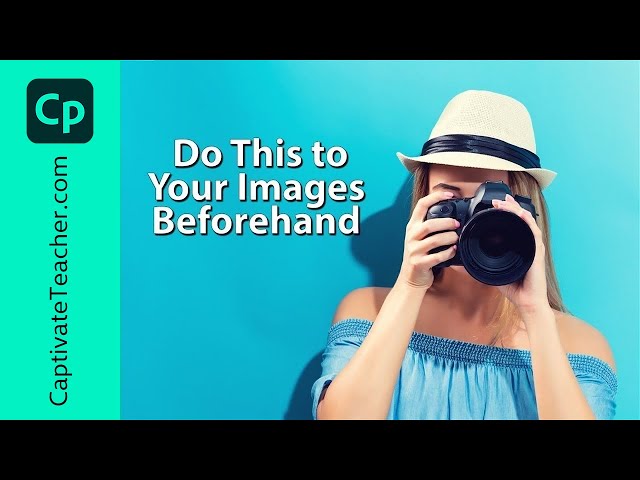 Do This to Your Images Before Adding to Your Adobe Captivate Classic eLearning