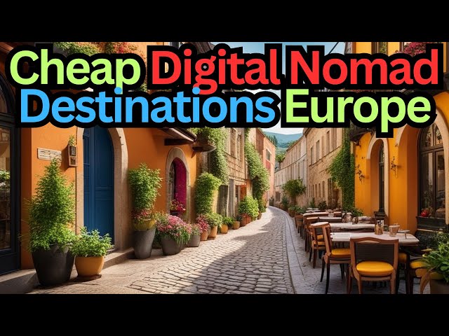 Europe's Hidden Gems for Digital Nomads REVEALED!