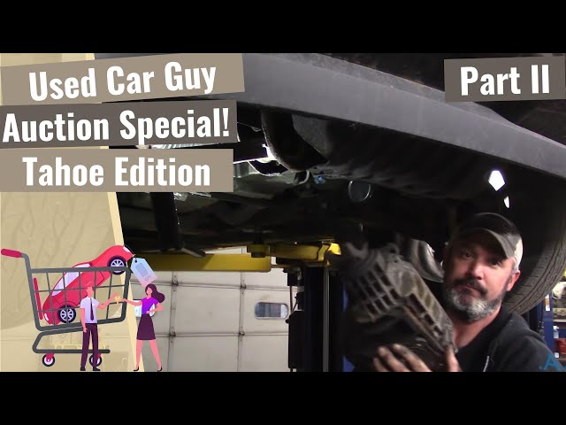 Used Car Guy Special: Chevy Tahoe Edition - Part II