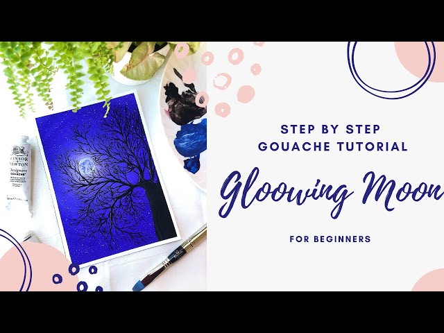 GOUACHE TUTORIAL II HOW TO PAINT A GLOWING MOON (FOR BEGINNERS)