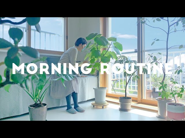 # 06 [Morning Routine] Eight habits to prepare the autonomic nerves | Living with foliage plants