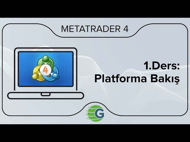 GCM MetaTrader 4 - 1.Ders: Platforma Bakış