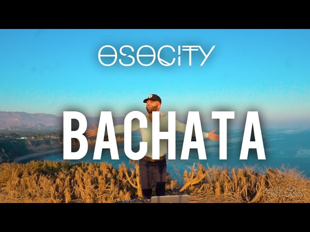 Bachata Mix 2020 | The Best of Bachata 2020 by OSOCITY