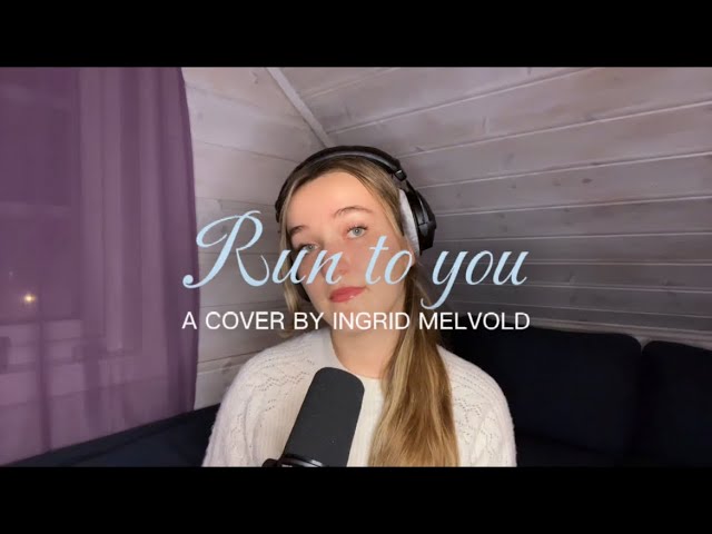 Run to you by Whitney Houston (Cover) | Ingrid Melvold