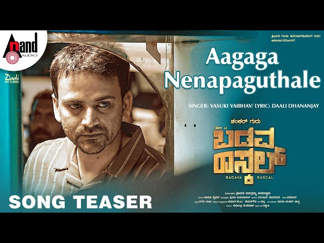 Badava Rascal | Aagaga Nenapaguthale Song Teaser | Daali Dhananjaya|Amrutha | Vasuki Vaibhav |