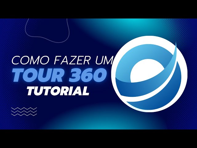 Como fazer um Tour 360 ‐ Meu Tour 360