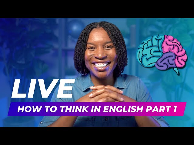 English Marathon Class #1 | How To Finally Think In English