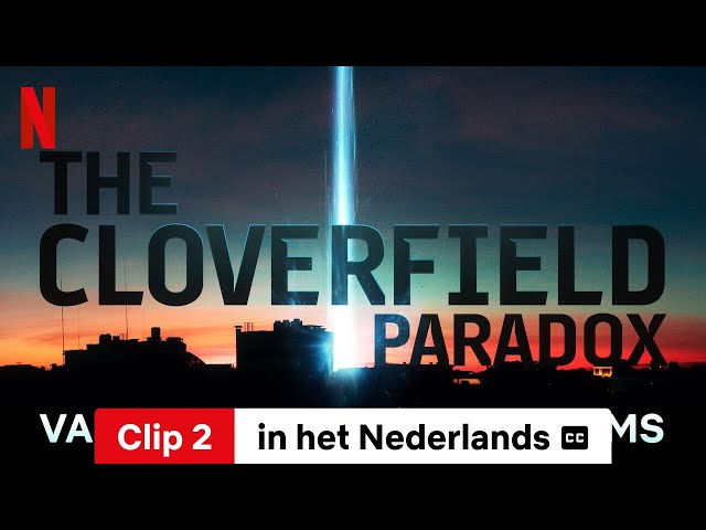 The Cloverfield Paradox (Clip 2 ondertiteld) | Trailer in het Nederlands | Netflix