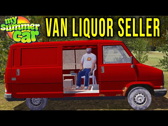 NEW LIQUOR SELLER IN THE VAN - My Summer Car