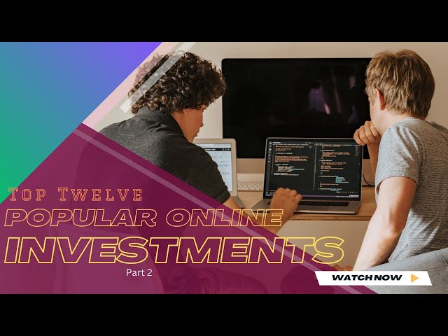 The Ultimate Guide to Online Investments part 2