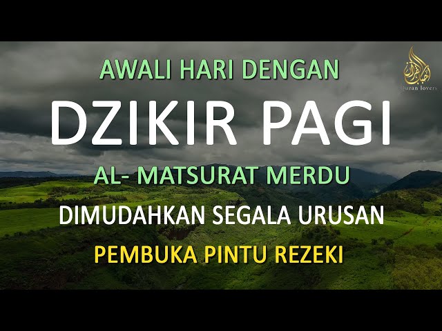 DZIKIR PAGI SESUAI SUNNAH RASUL | ZIKIR PEMBUKA PINTU REZEKI | Dzikir Mustajab Pagi