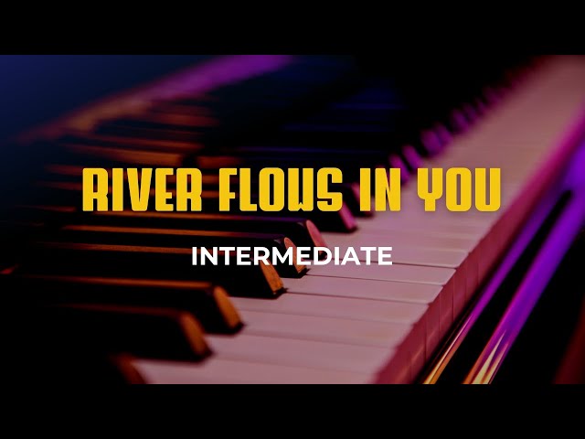 River Flows In You - Intermediate Piano #tutorial