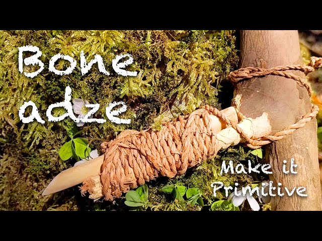 Bone tools 3: Making a primitive bone adze 🦴