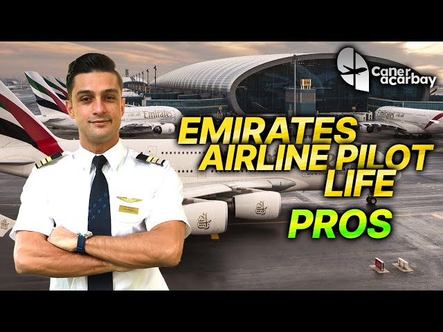 Emirates Airline Pilot Life: Pros