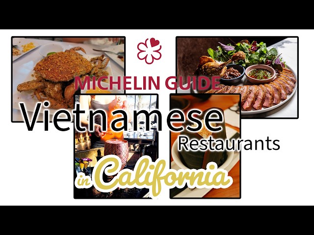 Best Michelin Recommended Vietnamese Restaurant in California for 2024