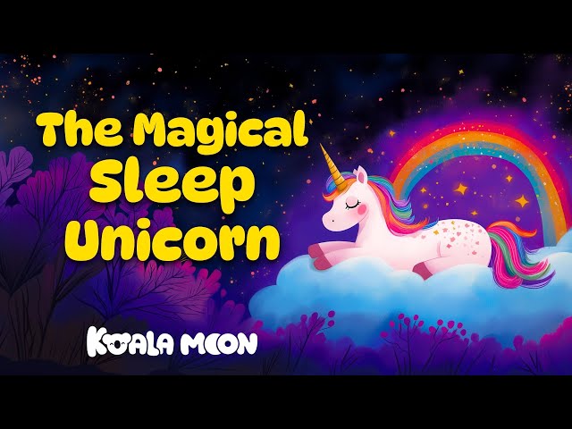 Belle the Magical Sleep Unicorn 🦄💤  Enchanted Bedtime Story for Kids | Magical Sleep Story