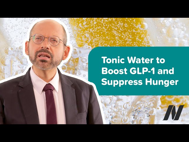 The Benefits of Quinine (Tonic Water) to Suppress Hunger and Boost GLP-1