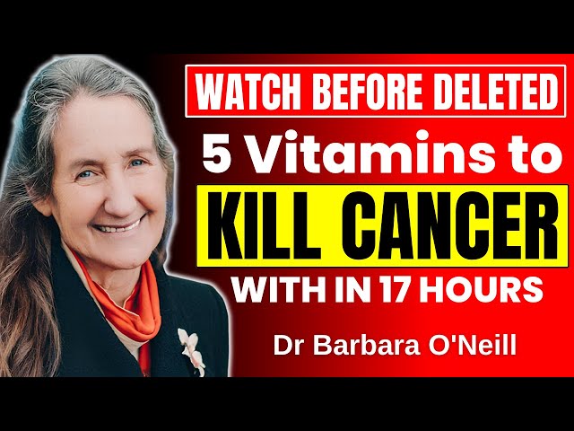 These 5 Cancer-Fighting Vitamins Doctors Won't Tell You About | Barbara O'Neill's Shocking Discovery