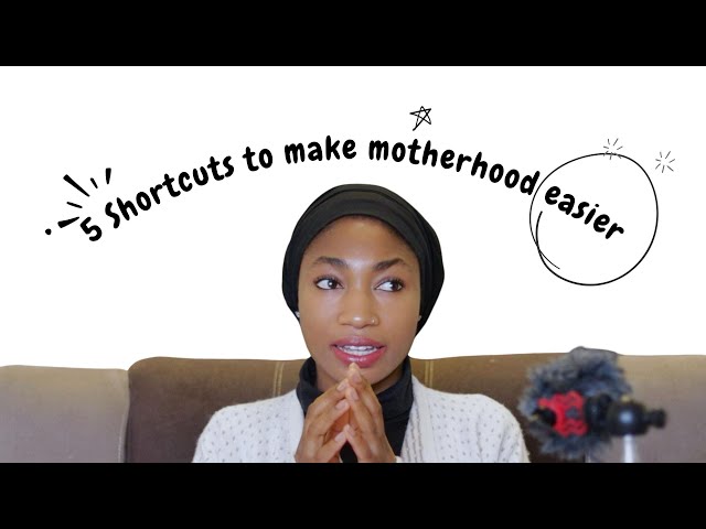 5 shortcuts to make motherhood so much easier.