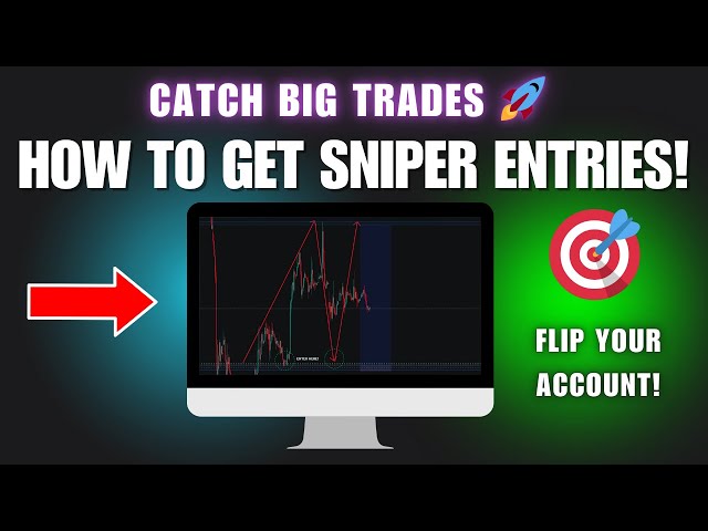 How To Get SNIPER ENTRIES While Trading! 🎯 (Catch Big Trades)