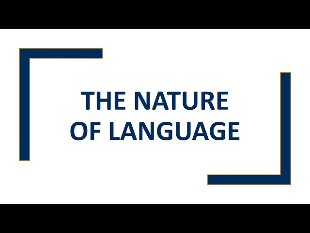 The Nature of Language