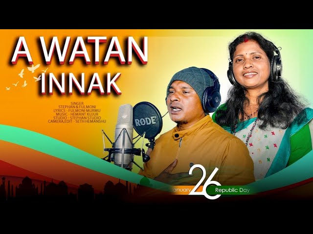 AE WATAN INNAK || REPUBLIC DAY || NEW SANTHALI VIDEO 2025 || FULMONI MURMU || STEPHAN TUDU