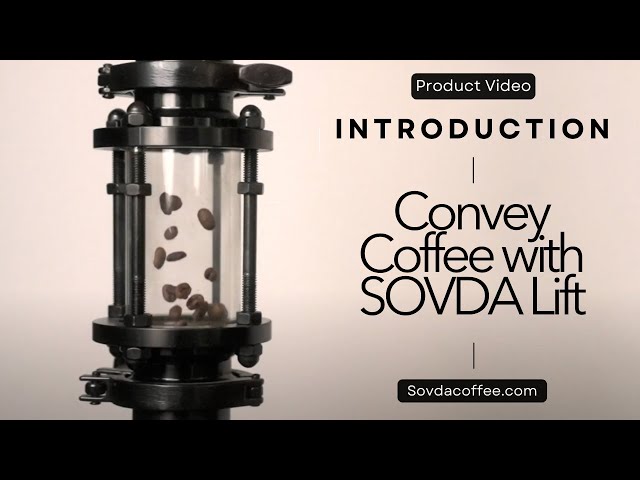 INTRODUCTION to Conveying Coffee with SOVDA Lift