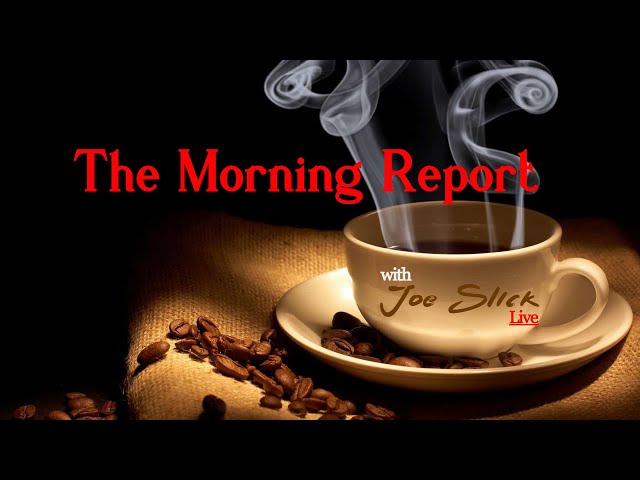 # 2150  00/00/024 The Morning Report