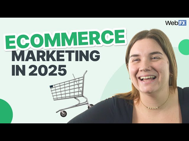 4 KEY Ecommerce Trends for Your 2025 Marketing Strategy