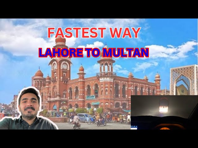 17 minutes ma Multan sa Lahore fastest highway  😡 worst experience