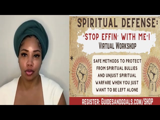 ✨👊🏽✨SPIRITUAL DEFENSE WORKSHOP CLIPS