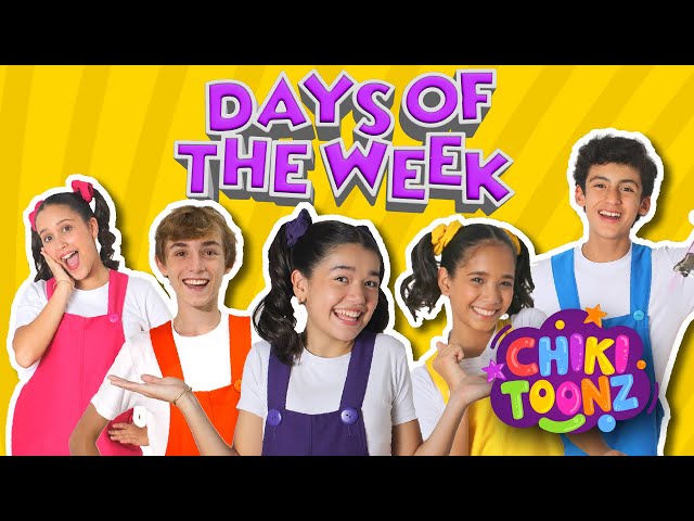 📅Days Of The Week📅- Chiki Version | #songsforkids #kidssongs @ChikiToonz