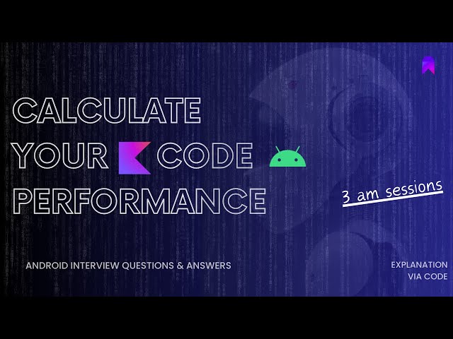 How to Calculate Your Kotlin Code Performance? (#3amCodingSessions)